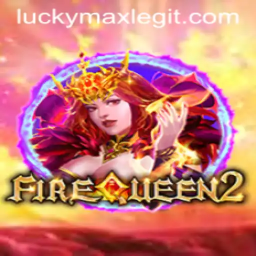 FireQueen2: A Dazzling Gaming Adventure Paired with LuckyMax Legitness